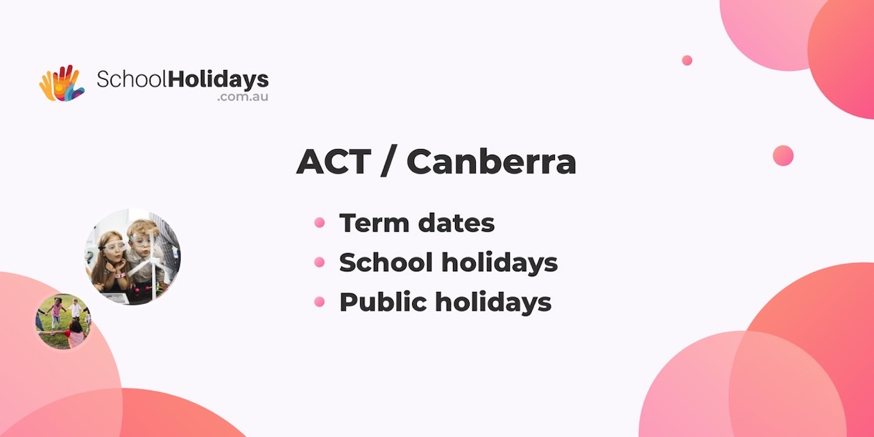ACT school holidays 2025 (Canberra) / ACT school terms 2025.