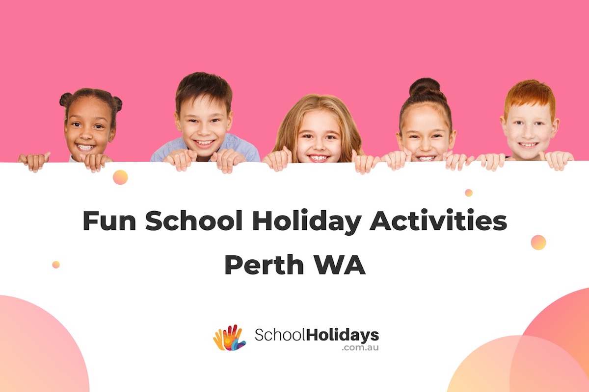 September 2025 School Holiday Activities - Perth