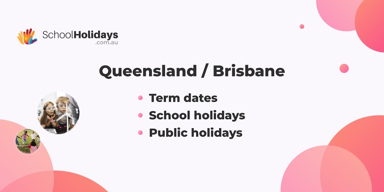 Queensland school holidays 2025 & 2026 / QLD school terms 2025 & 2026.