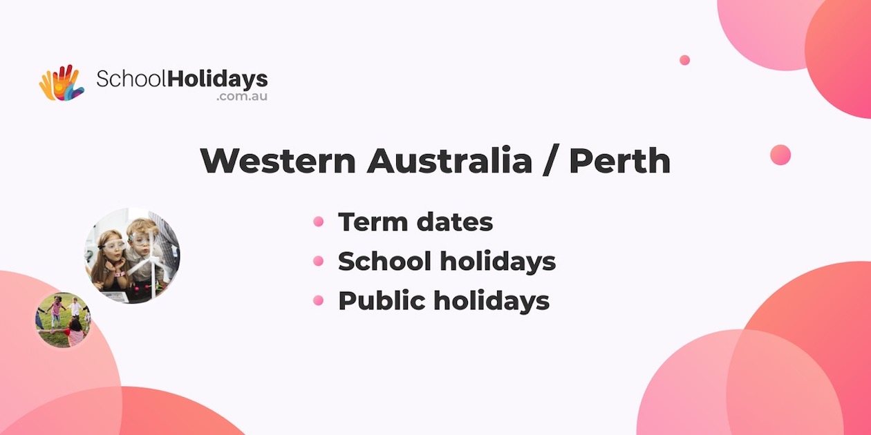 WA school holidays 2025 & 2026 / WA school terms 2025 & 2026.